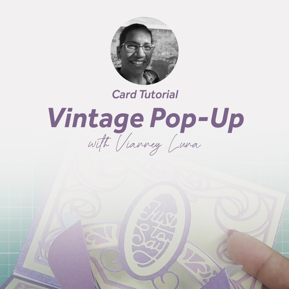 Vintage Pop-Up Card Tutorial With Vianney Luna
