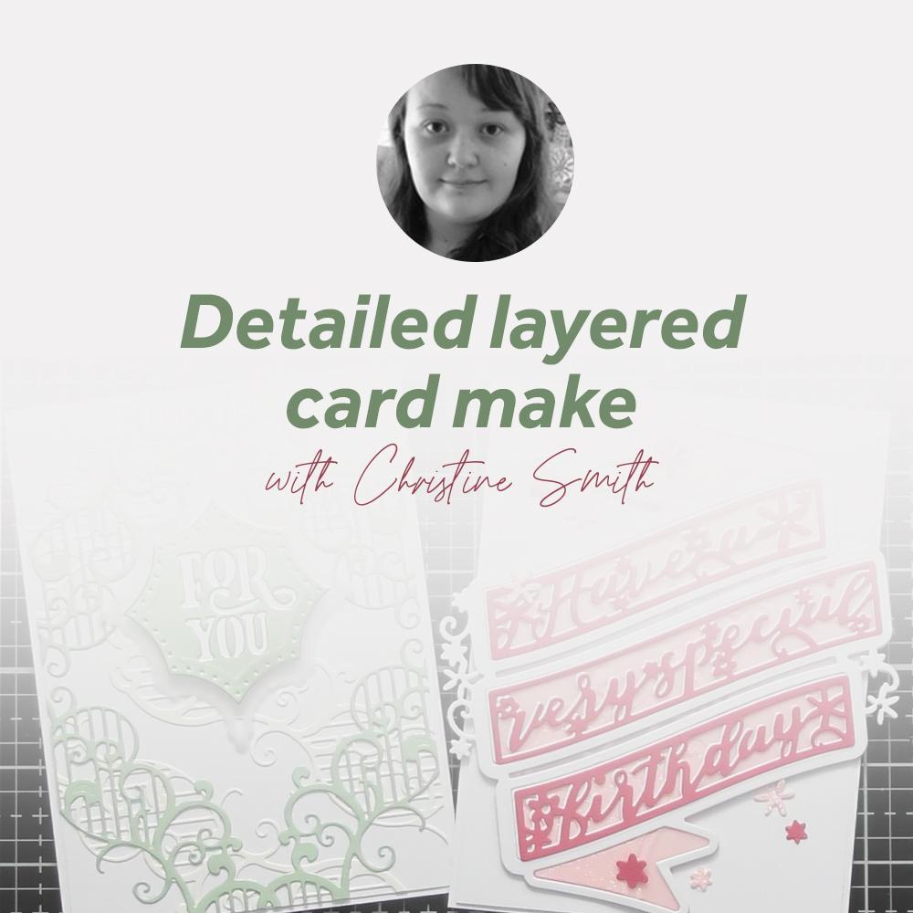 Detailed Layered Card Make With Christine Smith