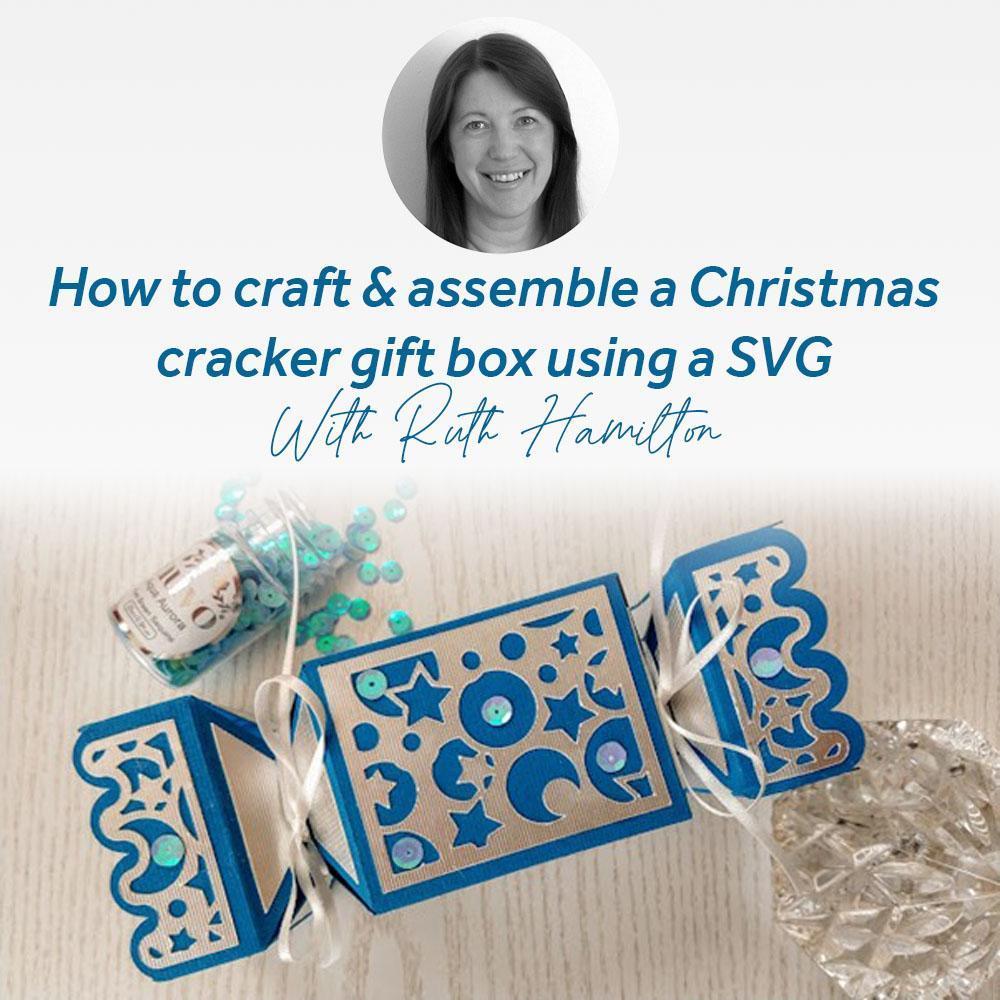 How to craft &amp; assemble a Christmas cracker gift box using a SVG