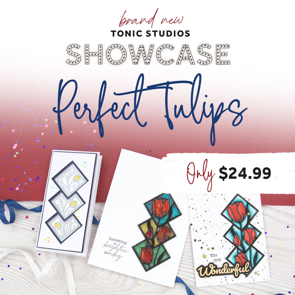 Newest Showcase Die and Stamp Set, Perfect Tulips. Only $24.99 and ideal for card making!