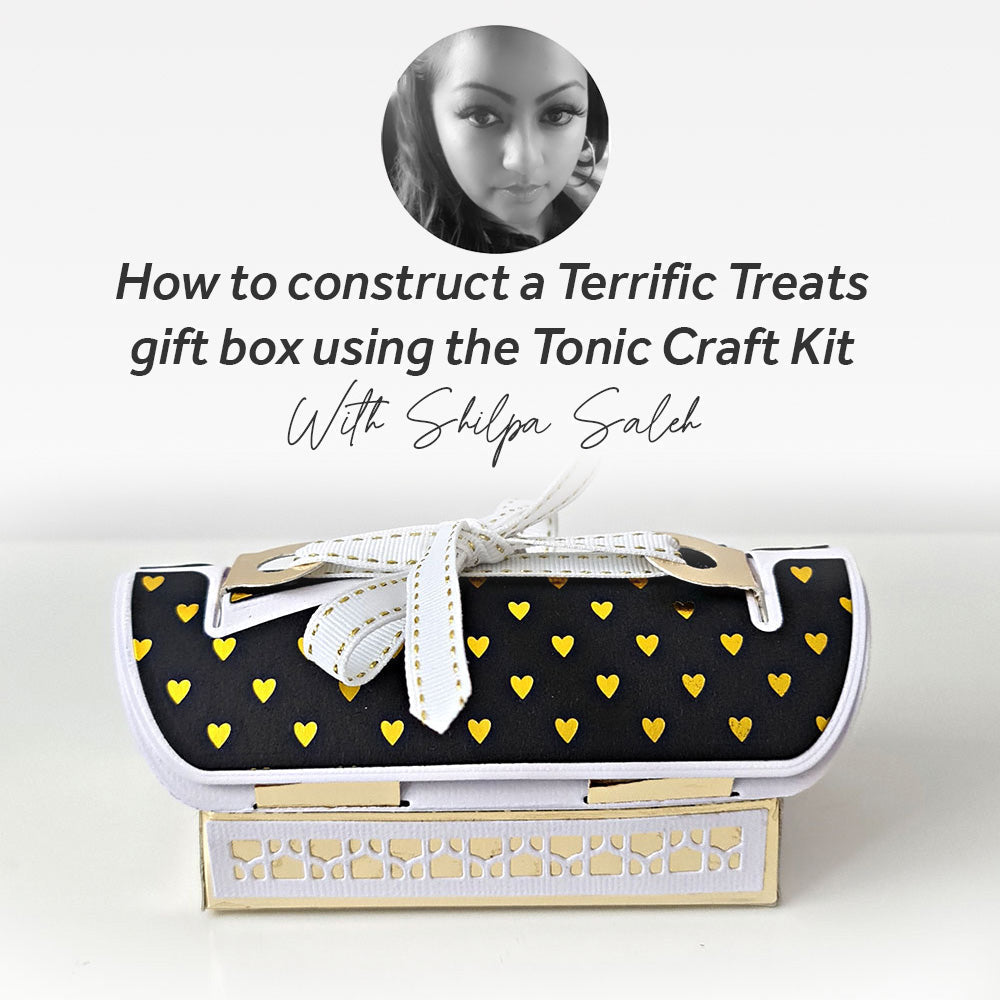 How to construct a Terrific Treats gift box using the Tonic Craft Kit