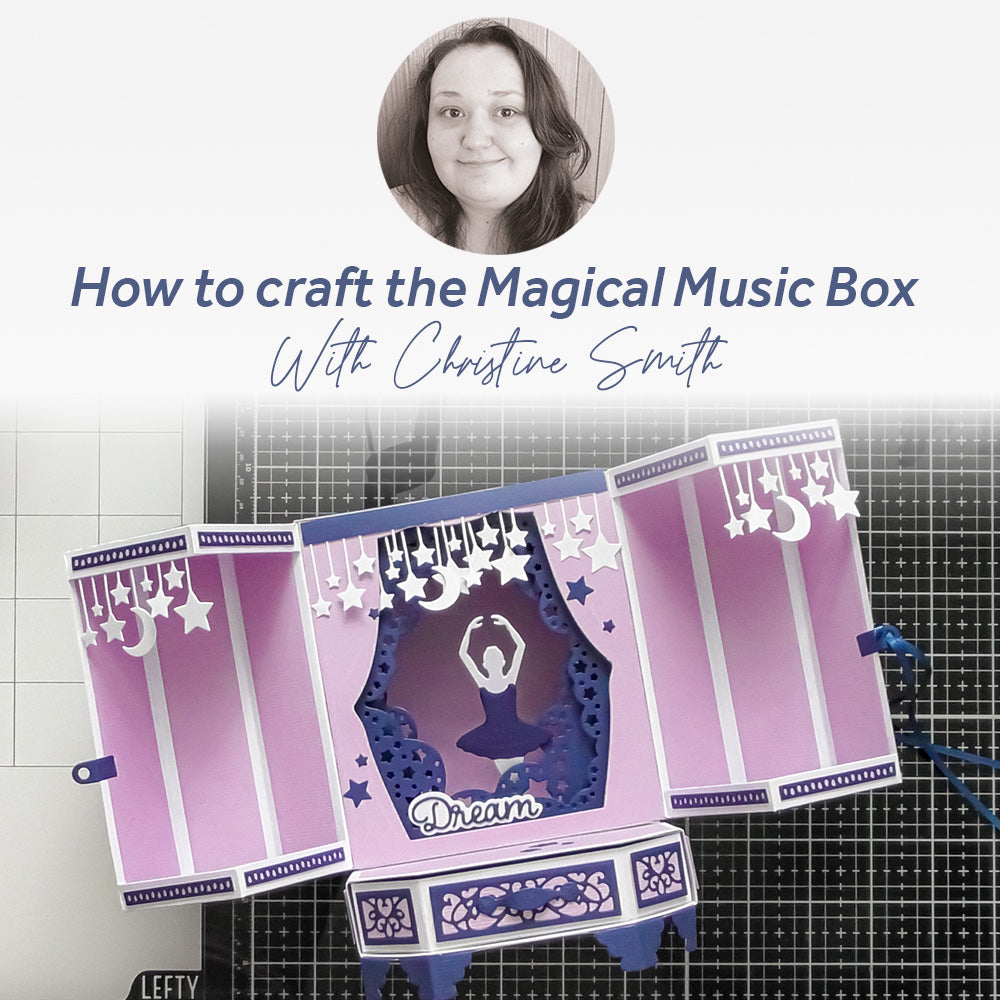 How to craft the Magical Music Box With Christine Smith