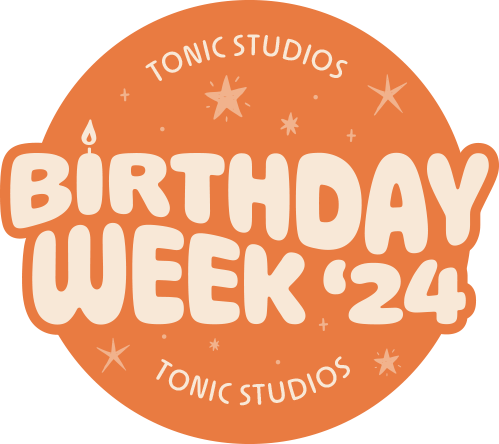 Tonic Studios - Birthday Week 2024